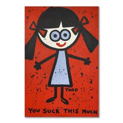 Todd Goldman "You Suck" Original Acrylic On Canvas