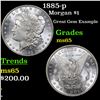 Image 1 : 1885-p Morgan Dollar $1 Grades GEM Unc