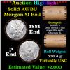 Image 1 : ***Auction Highlight*** AU/BU Slider Brinks Shotgun Morgan $1 Roll 1881 & P Ends Virtually UNC (fc)