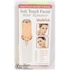 Image 1 : NEW SOFT TOUCH FACIAL HAIR REMOVER WITH BUILT IN