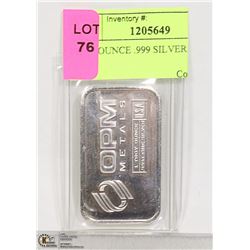TROY OUNCE .999 SILVER BAR OPM
