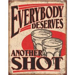 Everybody Deserves A Shot Metal Pub Bar Sign