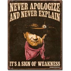 Never Apologize And Never Explain, John Wayne Metal Pub Bar Sign