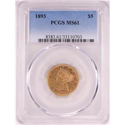 1893 $5 Liberty Head Half Eagle Gold Coin PCGS MS61