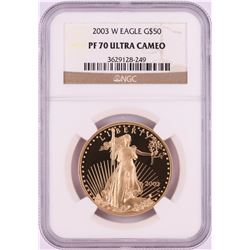 2003-W $50 Proof American Gold Eagle Coin NGC PF70 Ultra Cameo