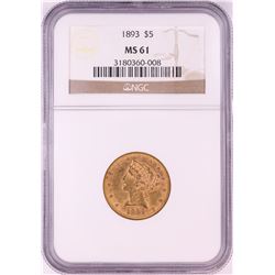 1893 $5 Liberty Head Half Eagle Gold Coin NGC MS61