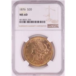 1876 $20 Liberty Head Double Eagle Gold Coin NGC MS60