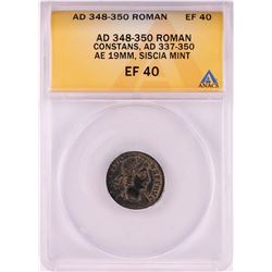 348-350 AD Ancient Roman Empire Constans AE 19mm Siscia Mint Coin ANACS EF40