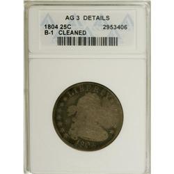 1804 25C --Cleaned--ANACS. AG3 Details. B-1, R.4. The d