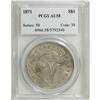 Image 1 : 1871 S$1 AU58 PCGS. No readily apparent signs of circu
