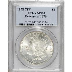 1878 7TF S$1 Reverse of 1879 MS64 PCGS. Sparkling lust