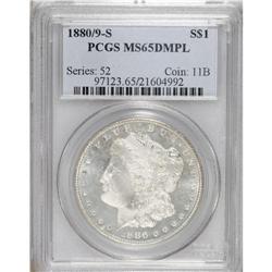 1880/9-S S$1 MS65 Deep Mirror Prooflike PCGS. VAM-11.