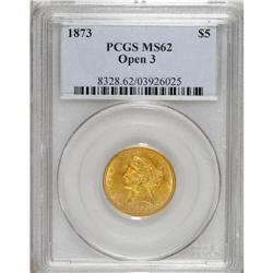 1873 $5 Open 3 MS62 PCGS. A beautiful orange-red examp