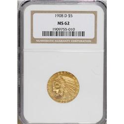 1908-D $5 MS62 NGC. Though its mintage of 148,000 piec