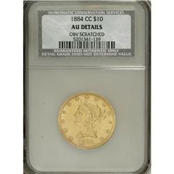 1884-CC $10 --Obverse Scratched--NCS. AU Details. Varie