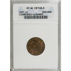 1871 1C --Cleaned, Corroded--ANACS. XF40 Details. N