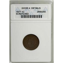 1877 1C --Scratched--ANACS. Good 4 Details. NGC Cen