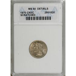1870 3CN --Scratched--ANACS. MS60 Details. NGC Cens