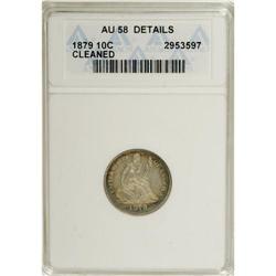 1879 10C --Cleaned--ANACS. AU58 Details. NGC Census