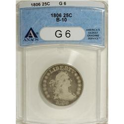 1806 25C G6 ANACS. B-10. NGC Census: (0/463). PCGS Pop