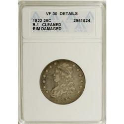 1822 25C --Cleaned, Rim Damaged--ANACS. VF30 Details. N
