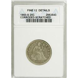 1860-S 25C --Corroded, Scratched--ANACS. Fine 12 Deta