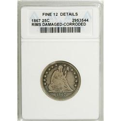 1867 25C --Corroded, Rim Damaged--ANACS. Fine 12 Deta