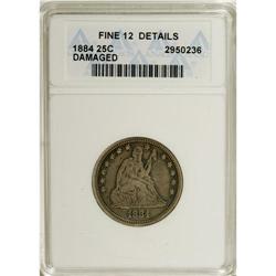 1884 25C --Damaged--ANACS. Fine 12 Details. NGC Cen