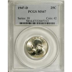 1947-D 25C MS67 PCGS. PCGS Population (102/0). NGC
