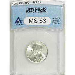 1950-D/S 25C MS63 ANACS. FS-601, OMM-1. NGC Census