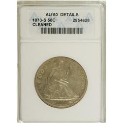 1873-S 50C Arrows--Cleaned--ANACS. AU50 Details. N