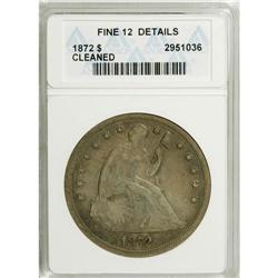 1872 $1 --Cleaned--ANACS. Fine 12 Details. NGC Cens