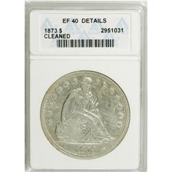 1873 $1 --Cleaned--ANACS. XF40 Details. NGC Census: