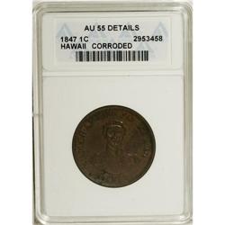1847 1C Hawaii Cent--Corroded--ANACS. AU55 Details.
