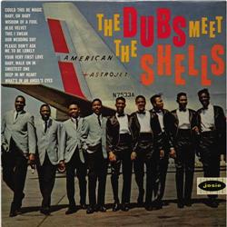 The Dubs Meet the Shells Mono LP (Josie 1962)