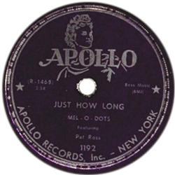 Mel-O-Dots "Just How Long" 78 (Apollo 1952)