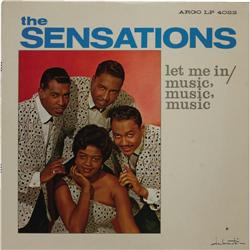 Sensations "Let Me In / Music, Music..." Mono LP