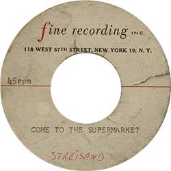 Barbra Streisand "Come To Supermarket" Acetate
