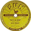 Elvis Presley "That's All Right" 78, Sun 1954
