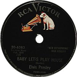 Elvis Presley "Baby Let's Play House" 78 (RCA)