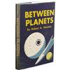 Image 1 : Robert A. Heinlein: Between Planets