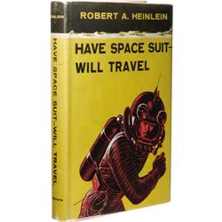 Robert Heinlein Have Space Suit Will Travel