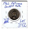 Image 2 : 342 EXTREME DOUBLED DATE 1962 FIVE CENTS  ERROR
