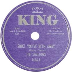 Swallows "Since You've Been Away" 78 (King 4466,