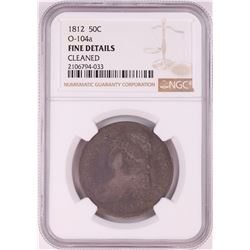 1812 Capped Bust Half Dollar Coin NGC Fine Details O-104a