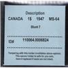 Image 3 : Canada 1$ 1947 MS-64 C.C.C.S. CERT.