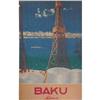 Image 1 : ORIGINAL 30-50 SOVIET TRAVEL POSTER/ BAKU/ OIL #1483735
