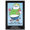 Image 1 : "Fat Kids Are Harder to Kidnap" Collectible Lithograph (24" x 36") by Renowned Pop Artist Todd Goldm