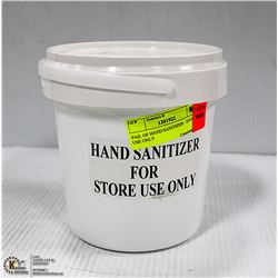 PAIL OF HAND SANITIZER - STORE USE ONLY