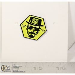 NEW SAY MY NAME BREAKING BAD THEME PIN